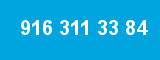 916 311 33 84